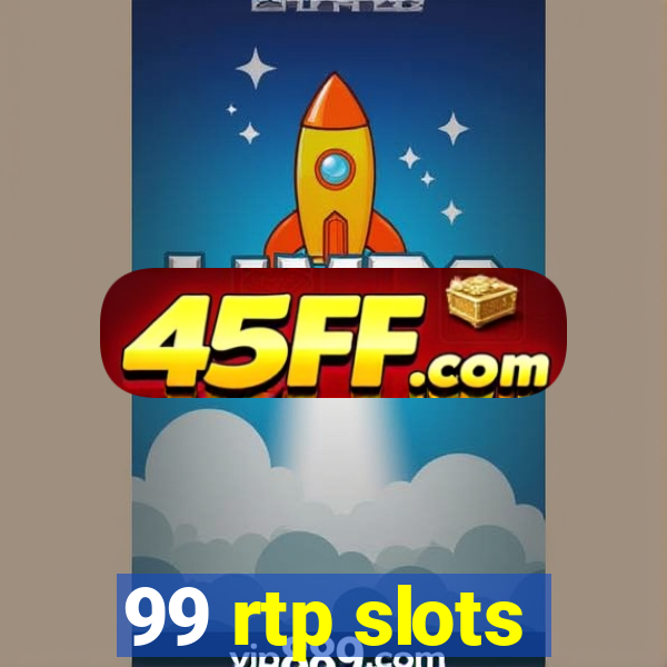 99 rtp slots